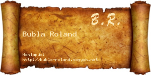 Bubla Roland névjegykártya